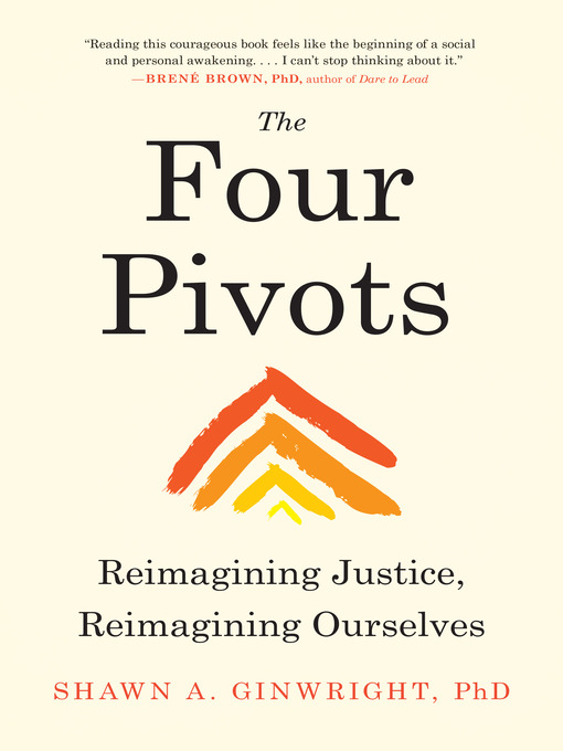 Title details for The Four Pivots by Shawn A. Ginwright, PhD - Available